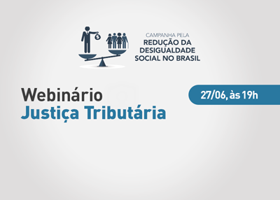 Fórum Nacional pela Redução da Desigualdade Social promove webinário sobre Justiça Tributária