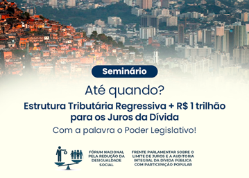 Seminário discutirá modelo tributário e juros da dívida pública